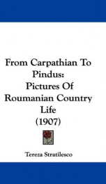 from carpathian to pindus pictures of roumanian country life_cover