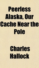 peerless alaska our cache near the pole_cover