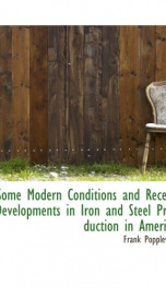 some modern conditions and recent developments in iron and steel production in a_cover