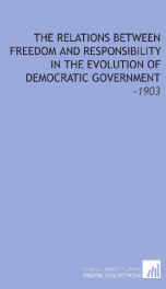 the relations between freedom and responsibility in the evolution of democratic_cover