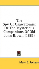 the spy of osawatomie or the mysterious companions of old john brown_cover