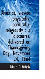 america viewed physically politically religiously a discourse delivered on_cover