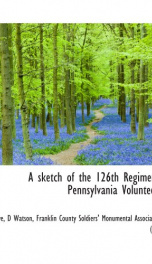 a sketch of the 126th regiment pennsylvania volunteers_cover