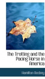 the trotting and the pacing horse in america_cover