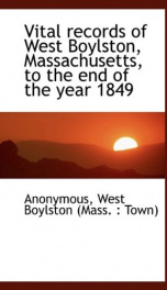 vital records of west boylston massachusetts to the end of the year 1849_cover