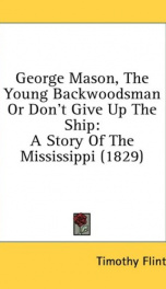 george mason the young backwoodsman or dont give up the ship a story of t_cover