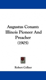augustus conant illinois pioneer and preacher_cover