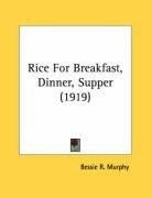 rice for breakfast dinner supper_cover