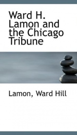 ward h lamon and the chicago tribune_cover