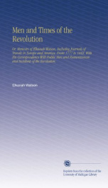 men and times of the revolution or memoirs of elkanah watson includng journal_cover