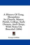 a history of tong shropshire its church manor parish college early owners_cover