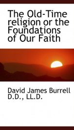 the old time religion or the foundations of our faith_cover