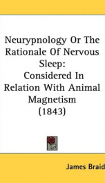 neurypnology or the rationale of nervous sleep considered in relation with an_cover