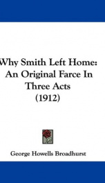 why smith left home an original farce in three acts_cover