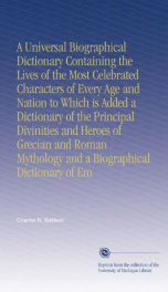 a universal biographical dictionary containing the lives of the most celebrated_cover