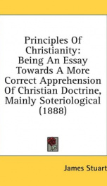 principles of christianity being an essay towards a more correct apprehension_cover