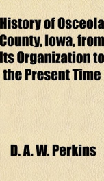 history of osceola county iowa from its organization to the present time_cover