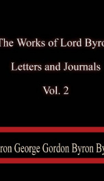The Works of Lord Byron: Letters and Journals. Vol. 2_cover