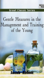 Gentle Measures in the Management and Training of the Young_cover