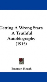 getting a wrong start a truthful autobiography_cover