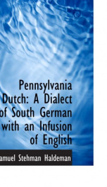 pennsylvania dutch a dialect of south german with an infusion of english_cover