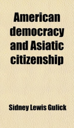 american democracy and asiatic citizenship_cover