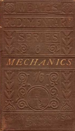 rudimentary mechanics being a concise exposition of the general principles of_cover