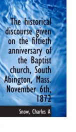 the historical discourse given on the fiftieth anniversary of the baptist church_cover