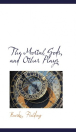 the mortal gods and other plays_cover