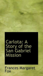 carlota a story of the san gabriel mission_cover