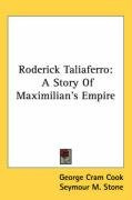 roderick taliaferro a story of maximilians empire_cover