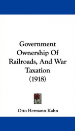 Government Ownership of Railroads, and War Taxation_cover