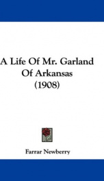 a life of mr garland of arkansas_cover