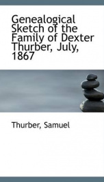 genealogical sketch of the family of dexter thurber july 1867_cover