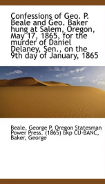 confessions of geo p beale and geo baker hung at salem oregon may 17 1865_cover