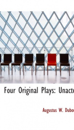 four original plays unacted_cover