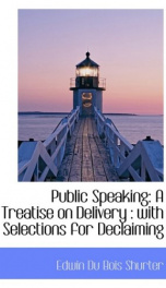 public speaking a treatise on delivery with selections for declaiming_cover
