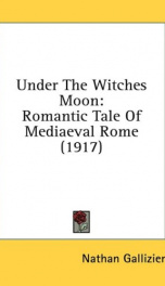 under the witches moon romantic tale of mediaeval rome_cover