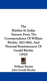 the ritchies in india extracts from the correspondence of william ritchie 1817_cover