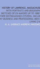 history of lawrence massachusetts with portraits and biographical sketches of_cover