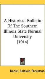 a historical bulletin of the southern illinois state normal university_cover
