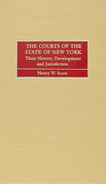 the courts of the state of new york their history development and jurisdiction_cover