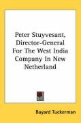 peter stuyvesant director general for the west india company in new netherland_cover