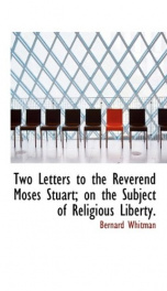 two letters to the reverend moses stuart on the subject of religious liberty_cover