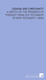 judaism and christianity a sketch of the progress of thought from old testament_cover