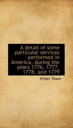 a detail of some particular services performed in america during the years 1776_cover