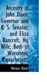 ancestry of john davis governor and u s senator and eliza bancroft his wife_cover