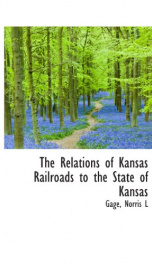 the relations of kansas railroads to the state of kansas_cover