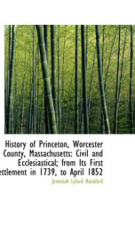 history of princeton worcester county massachusetts civil and ecclesiastical_cover