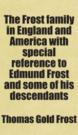 the frost family in england and america with special reference to edmund frost a_cover